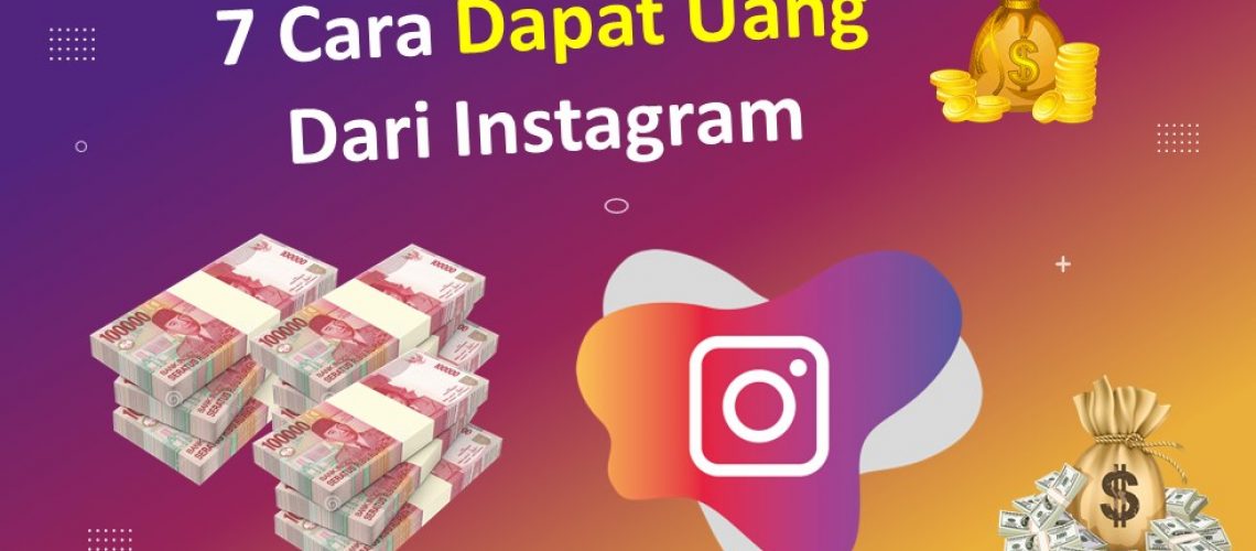 7 Cara Dapat Uang Dari Instagram