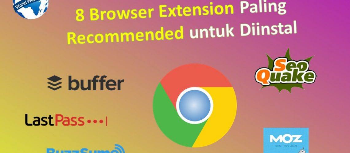 8 Browser Extension Paling Direkomendasikan
