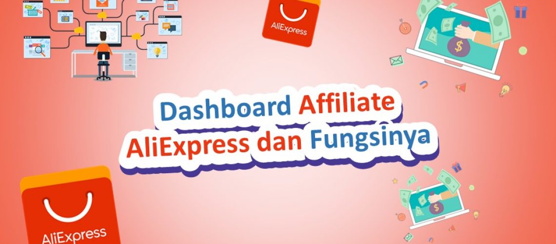Begini Tampilan Dashboard Affiliate AliExpress