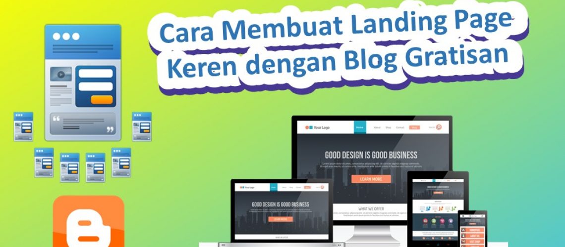 Cara Membuat Landing Page Keren dengan Blog Gratisan