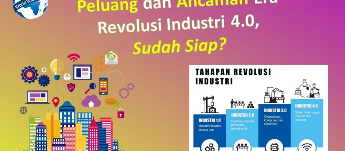 Peluang dan Ancaman Revolusi Industri 4.0